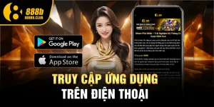 Truy cập dùng ứng dụng trên điện thoại