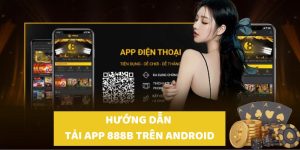 Các bước tải app 888b trên android