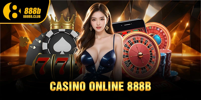 Giới thiệu 888b - casino online nổi tiếng tại Châu Á